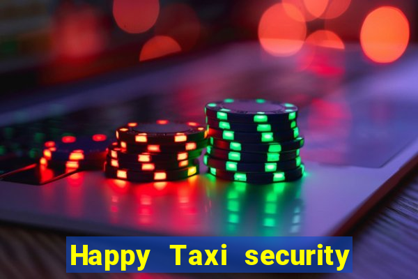 Happy Taxi security password road 96 happy